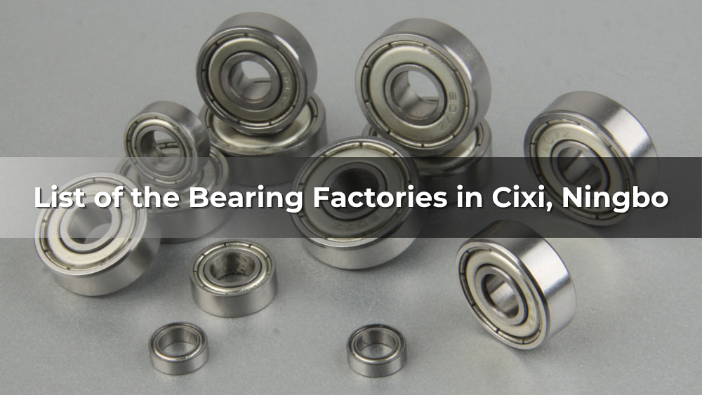 List of the Top 10 Bearing Factories in Cixi, Ningbo 2026